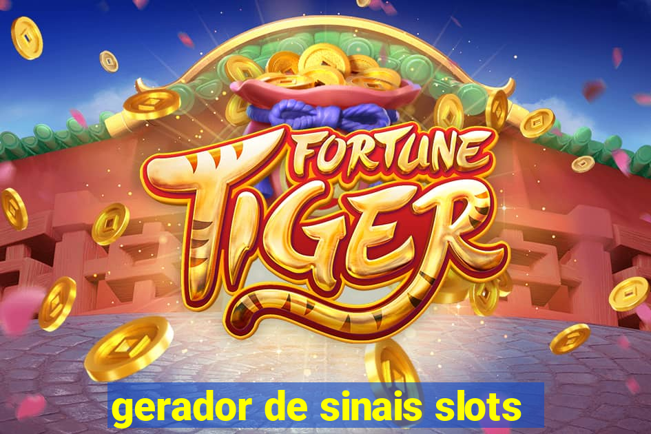 gerador de sinais slots